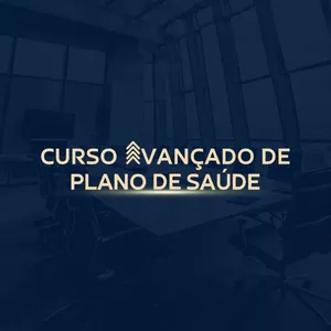 Imagem de capa para o Curso online CURSO AVANÇADO DE PLANO DE SAÚDE