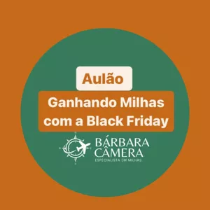Imagem de capa para o Curso online AULÃO: "GANHANDO MILHAS COM A BLACK FRIDAY "
