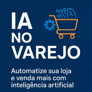 Imagem de capa para o Curso online IA no Varejo: Automatize sua Loja e Venda Mais com Inteligência Artificial