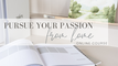 Pursue Your Passion From Home
