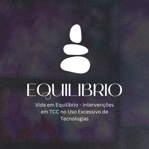 Imagem de capa para o Curso online Vida em Equilíbrio - Intervenções em TCC no Uso Excessivo de Tecnologias