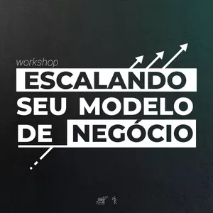 Imagem de capa para o Evento presencial Worshop Escalando Seu Modelo de Negócio [presencial]