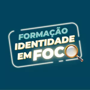 Imagem de capa para o Curso online Identidade em Foco
