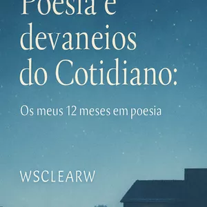 Imagem de capa para o Curso online Poesia e devaneios do Cotidiano: Os Meus 12 Meses de Wsclearw