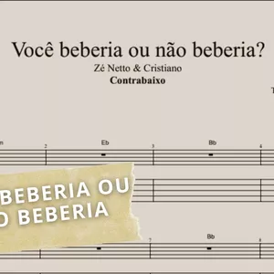 Imagem de capa para o Ebook Você beberia ou não beberia - Zé Neto &amp; Cristiano - Contrabaixo (Tablatura &amp; Partitura)