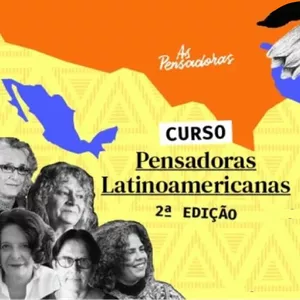 Imagem de capa para o Curso online Curso: As Pensadoras Latinoamericanas 2º Ed.