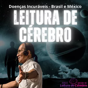 Imagem de capa para o Curso online Leitura de Cérebro - Doenças Incuráveis - Brasil e  México