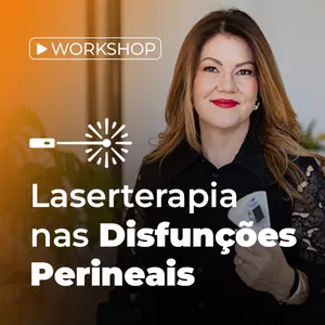 Imagem de capa para o Curso online  WORSKHOP: LASERTERAPIA NAS DISFUNÇÕES PERINEAIS