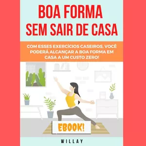 Imagem de capa para o Ebook Boa Forma  Sem Sair de Casa