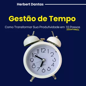 Imagem de capa para o Ebook Gestão de Tempo: Como Transformar Sua Produtividade em 10 Passos