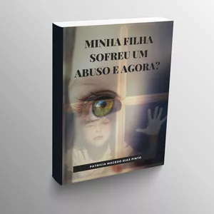 Imagem de capa para o Ebook MINHA FILHA SOFREU UM ABUSO E AGORA?
