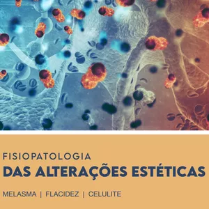Imagem de capa para o Ebook Fisiopatologia das Alterações Estéticas