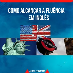 Imagem do curso COMO ALCANÇAR A FLUÊNCIA EM INGLÊS