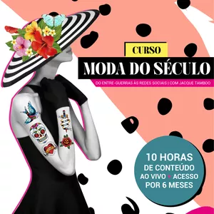 Imagem de capa para o Curso online Curso: Moda do Século | do entre-guerras às redes sociais