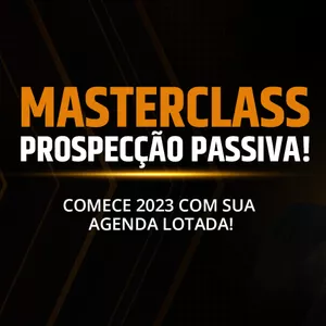 Imagem de capa para o Curso online Masterclass Prospecção passiva! Comece 2023 com sua agenda lotada!