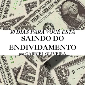 Imagem de capa para o Ebook 30 Dias Para Você Está Saindo do Endividamento