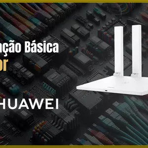 Imagem de capa para o Curso online Curso básico Configuração rateador huawei 
