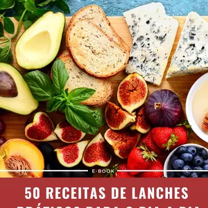 Imagem de capa para o Ebook 50 receitas de lanches práticos para o dia a dia 