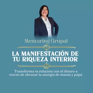 Imagen de portada para Curso online Mentoring Grupal- La Manifestación de tu Riqueza Interior 