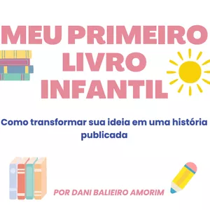 Imagem de capa para o Ebook Meu Primeiro Livro Infantil – Como Criar Histórias que Encantam