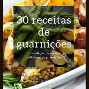 Imagem de capa para o Ebook 30 receitas de guarnições