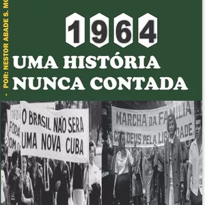 Imagem principal do produto 1964: UMA HISTÓRIA NUNCA CONTADA