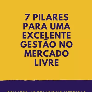 Imagem de capa para o Ebook MERCADO LIVRE - 7 PILARES PARA UMA EXCELENTE GESTÃO