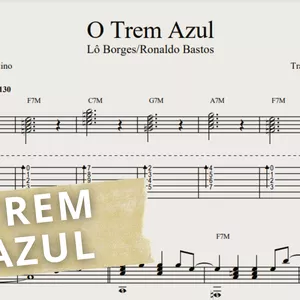Imagem de capa para o Ebook Trem Azul - Lô Borges: Transcrição p/ Violão Solo c/ Tablatura +Partitura  + Cifra. Arranjo de Conrado Paulino.