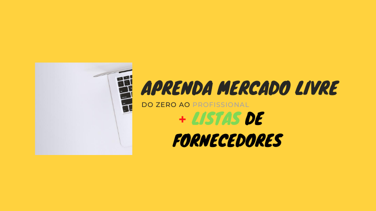 Imagem de Curso Aprenda Mercado Livre do zero ao profissional + listas de Fornecedores criado por BRUNO na hotmart