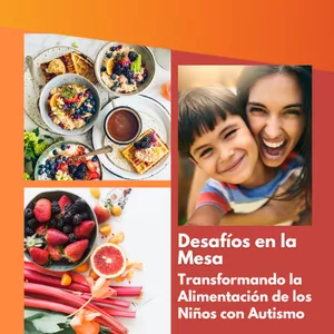 Imagen de portada para Ebook Desafíos en la Mesa: Transformando la Alimentación de los Niños con Autismo