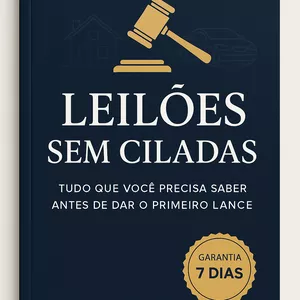 Imagem de capa para o Ebook Leilões Sem Ciladas: Tudo Que Você Precisa Saber Antes de Dar o Primeiro Lance