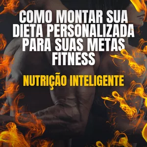 Imagem de capa para o Ebook Como Montar Sua Dieta Personalizada Para Suas Metas Fitness: Nutrição inteligente 