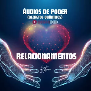 Imagem do curso Áudios de Poder - Relacionamentos (Decretos Quânticos)