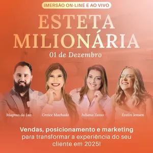 Imagem de capa para o Curso online IMERSÃO ON-LINE ESTETA MILIONÁRIA: Vendas, Posicionamento e Marketing para transformar a experiência do seu cliente m 2025