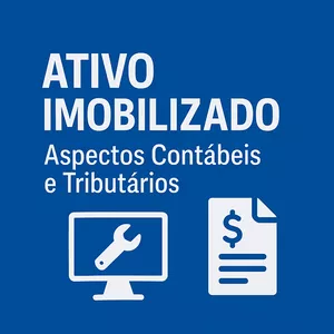 Imagem do curso ATIVO IMOBILIZADO - Aspectos Contábeis e Tributários (Pontuação no PEPC)
