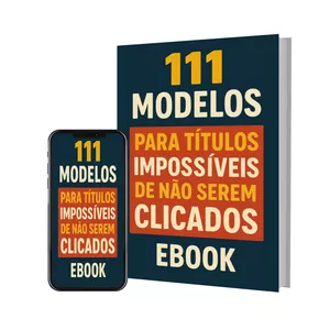 Imagem de capa para o Ebook 111 Modelos para títulos impossíveis de não serem clicados 
