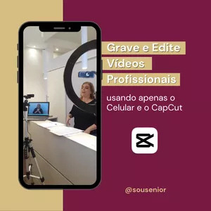 Imagem do curso Grave e Edite Vídeos Profissionais usando apenas o Celular e o CapCut