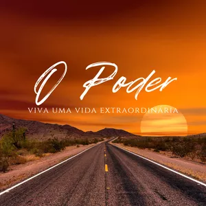Imagem de capa para o Curso online O Poder - Viva uma vida extraordinária