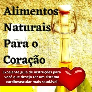 Imagem principal do produto Alimentos Naturais para o Coração