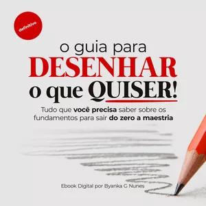 Imagem de O guia para Desenhar o que Quiser - Byanka G Nunes criado por Byanka G Nunes na hotmart