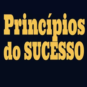 Imagem de capa para o Ebook Princípios do Sucesso: Nada é impossível, torne-se a melhor versão de si mesmo