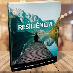 Imagem de capa para o Ebook Resiliência - Recuperando a saúde emocional após um contratempo
