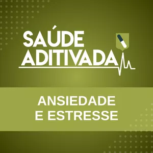 Imagem de capa para o Curso online Saúde Aditivada | Ansiedade e Estresse