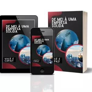 Imagem de capa para o Ebook DE MEI Á UMA EMPRESA SÓLIDA ! VOCÊ É CAPAZ!