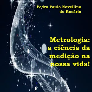 Imagem de capa para o Ebook Metrologia: a ciência da medição na nossa vida