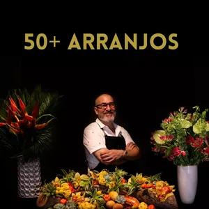 Imagem de capa para o Curso online 50+ Ideias de Arranjos Florais Explicados (casa, festa e comercial)