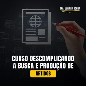 Imagem de Curso Descomplicando a Busca e Produção de Artigos criado por Juliana na hotmart