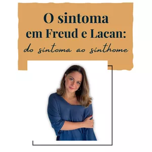 Imagem de capa para o Curso online O sintoma em Freud e Lacan