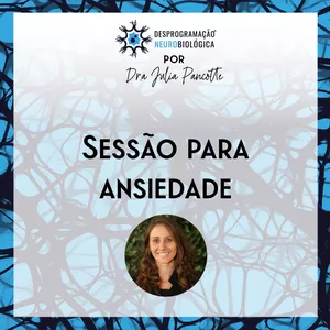 Imagem de capa para o Curso online Sessão de Desprogramação Neurobiológica para ansiedade