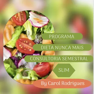 Imagem de capa para o Serviço online Consultoria Nutricional Semestral Slim - Programa Dieta Nunca Mais by Carol Rodrigues 